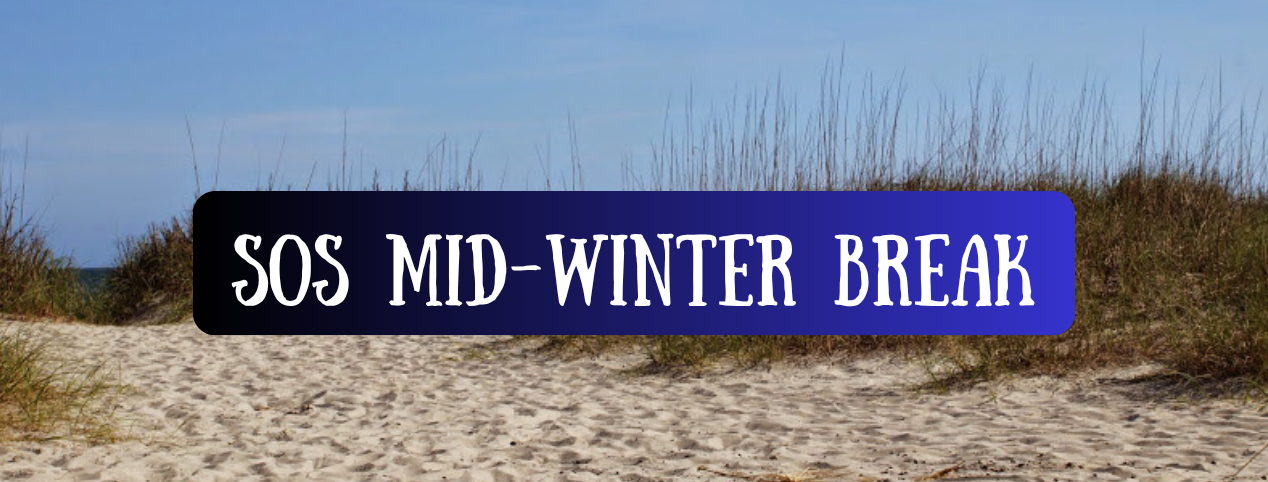 SOS Mid-Winter Break / Winter Workshop 2027