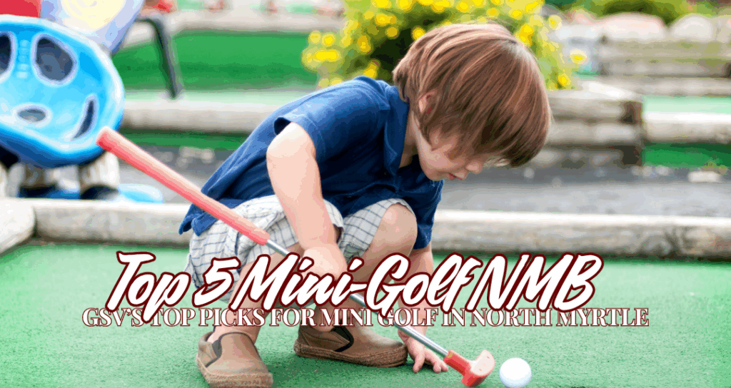 TOP 5 Mini Golf near North Myrtle Beach
