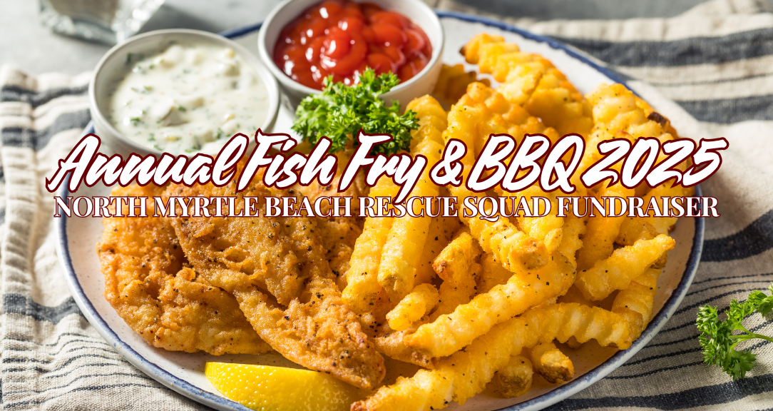 North Myrtle Beach Rescue Squad’s 66th Annual Fish Fry & Barbecue