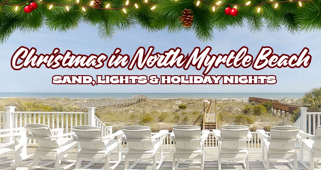 Christmas Vacation North Myrtle Beach